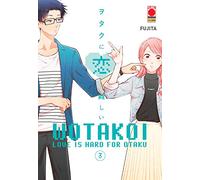 Wotakoi. Love is hard for otaku (Vol. 3) (Planet manga)