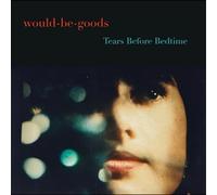 Would-Be-Goods,the - Tears Before Bedtime [Vinilo]