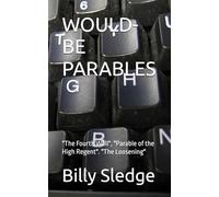 WOULD-BE PARABLES: "The Fourth Wall", "Parable of the High Regent". "The Loosening"