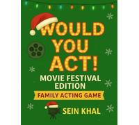WOULD YOU ACT!: Movie Festival Edition - A Family Acting Game with a Fun Christmas Twist