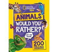 Would you rather? Animals: A fun-filled family game book (National Geographic Kids)