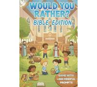 Would You Rather? Bible Edition: Bible Game for Kids & Adults with 300+ Mindful & Funny Questions | +20 DIY Questions | incl. 30 Fun Facts