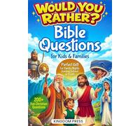 Would You Rather Bible Questions For Kids & Families: 200+ Fun Christian Questions (Perfect Gift For Family Nights, Sunday School & Youth)