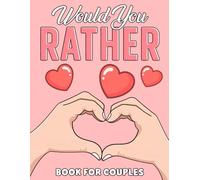 Would You Rather Book for Couples: Fun Coloring pages with Romantic Scene Illustrations for Adults Fun Connection and Entertainment