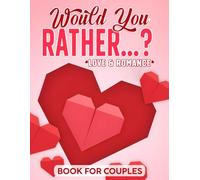 Would You Rather Book for Couples: Relationship Fun Coloring Pages featuring Sweet Moments and Romantic Scenario Illustrations for Partners for Fun and Strengthening Bonds