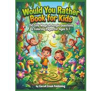 Would You Rather Book for Kids: 250 Silly Magical Jungle Questions & Coloring Pages for Ages 5-7