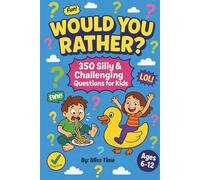 Would You Rather Book for Kids: 350 Hilarious and Challenging Questions for Fun, Giggle-Filled Adventures! (Easy-Happy Coloring Book)