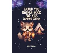 Would You Rather Book For Kids: Camping Edition