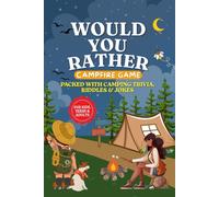 Would You Rather Campfire Game: Hilarious Camping Questions, Road Trip Games & Family Vacation Activities for Kids, Teens & Adults | Featuring Camping ... Gift, RV Travel Game Book & Stocking Stuffer
