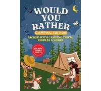 Would You Rather Camping Edition: Hilarious Campfire Questions, Road Trip Games & Family Vacation Activities for Kids, Teens & Adults | Featuring ... Gift, RV Travel Game Book & Stocking Stuffer