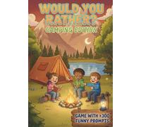 Would You Rather? Camping: Party & Family Game for Kids & Adults with 300+ Exciting & Funny Questions | +20 DIY Questions | incl. +100 Fun Facts