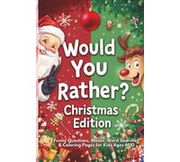 Would You Rather? - Christmas Edition: Funny Holiday Questions, Mazes, Word Searches & Coloring Pages for Kids Ages 6-10