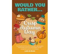 Would You Rather...: Crisp Autumn Day Fall Edition (Would You Rather...(Seasonal Series))