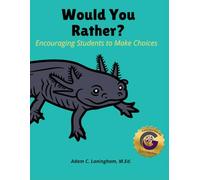 Would You Rather?: Encouraging Students to Make Choices (Questions to Enhance Student Engagement)