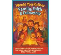 Would You Rather Family, Faith & Fellowship: Over 200 Bible-Themed Questions Plus Word Searches-Fun and Relaxing Activities for Kids, Parents, Sunday ... to Inspire Faith, Fellowship, and Laughter!