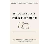 Would You Rather for Couples: If You Actually Told the Truth