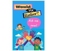 Would you Rather for kids. 100 questions for a long trip.