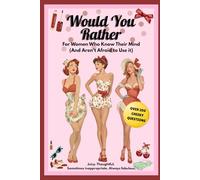 Would You Rather: For Women Who Know Their Mind (And Aren’t Afraid to Use It)