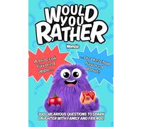 Would You Rather: Fun for All Ages - 300+ Hilarious Questions to Spark Laughter with Family and Friends! (Funny Jokes and Activities) (Fun Book Gift Ideas)