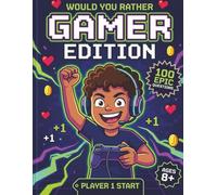 Would You Rather: Gamer Edition: 100 Hilarious Video Game Questions for Game Night, Road Trips & Sleepovers, A Screen-Free Activity Book for Kids and ... They Know It All (WOULD YOU RATHER WORLDWIDE)