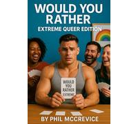 Would You Rather: Gay-er & Unhinged-er - The Sequel to the Queer Chaos You Shouldn’t Have Survived