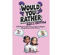 Would You Rather - Girls Edition 2025: A Magical, Silly, Adventure Game Book for Girls (Would You Rather Adventure Books)
