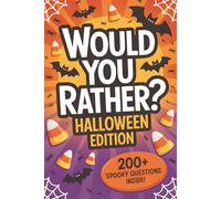 Would You Rather? Halloween Edition: A Funny Halloween Activity Book for Kids with Would You Rather Game Questions | Cool Spooky Gifts for Boys and Girls Ages 6-12