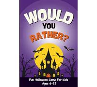 Would You Rather?: Halloween Edition Game for Kids. Spooky, Silly, and Gross Questions for Hours of Halloween Fun