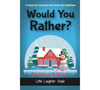 Would You Rather? Holiday Edition: A Fun and Festive Game of Christmas, Halloween, Easter & Seasonal Questions for Kids, Boys, Girls, Teens & the Whole Family!: Paperback - Large