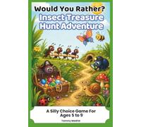 Would You Rather? Insect Treasure Hunt Adventure: A silly Choice Book for kids ages 5-9