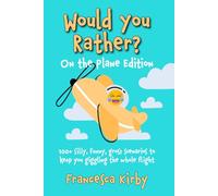 Would You Rather? On the Plane Edition: 100+ silly, funny, gross scenarios to keep you giggling the whole flight (Would You Rather? by Giggle Kids Books)