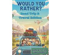 Would You Rather? Road Trip & Travel Game: Party & Family Game for Kids & Adults with 300+ Exciting & Funny Questions | +20 DIY Questions | incl. +100 ... 'Would You Rather?' Challenge Series)
