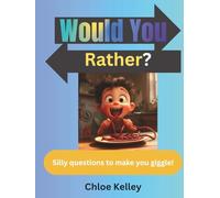 Would You Rather?: Silly questions to make you giggle