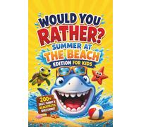 Would You Rather? Summer at the Beach Edition for Kids: 200+ Silly, Funny, and Beachtastic Questions | Family Friendly Fun for Long Car Trips and ... Travel Size Game Book for Children 8-12