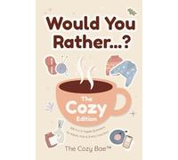 Would You Rather...? The Cozy Edition: 300 Fun & Hygge Questions for Adults, Kids & Every Cozy Soul