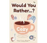 Would You Rather...? The Cozy Edition: 300 Fun & Hygge Questions for Adults, Kids & Every Cozy Soul