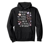 Would You Still Love Me If I Was A Wyrm Internet Memes |- Sudadera con Capucha