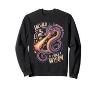 Would You Still Love Me If I Was A Wyrm Memes De Internet - Sudadera
