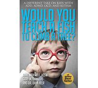 Would You Teach a Fish to Climb a Tree?