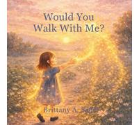Would You Walk With Me?