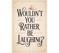 Wouldn't You Rather Be Laughing?: Comedy Therapies for Sad People