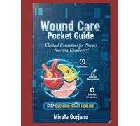 Wound Care Pocket Guide: Clinical Essentials for Nurses: 2 (Registered Nurse Notes)