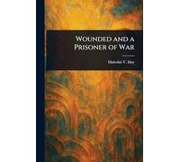 Wounded and a Prisoner of War