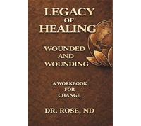 Wounded and Wounding: A Workbook for Change
