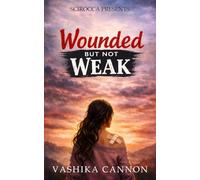 Wounded But Not Weak