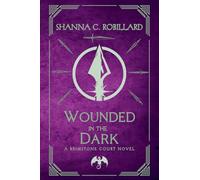 Wounded in the Dark: 6 (A Brimstone Court Novel)