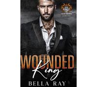 Wounded King: A Dark Mafia Romance: 3 (Savage Kings of New York)
