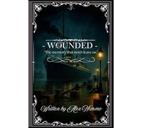 Wounded: "The memory that won’t leave us" (The Legacy Of T.U.K.U)