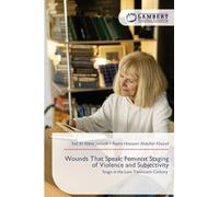 Wounds That Speak: Feminist Staging of Violence and Subjectivity: Stage in the Late Twentieth Century