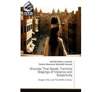 Wounds That Speak: Feminist Stagings of Violence and Subjectivity